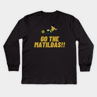 GO MATILDAS Australian Womens world Cup Design Kids Long Sleeve T-Shirt